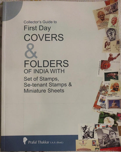 An excellent guide book for Indian First Day Covers (FDCs) and folders with  Set of stamps, se-tenant stamps and Miniature sheets.